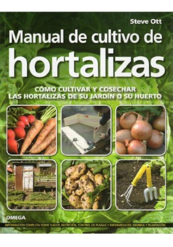Manual De Cultivo De Hortalizas (guías Del Naturalista-horti