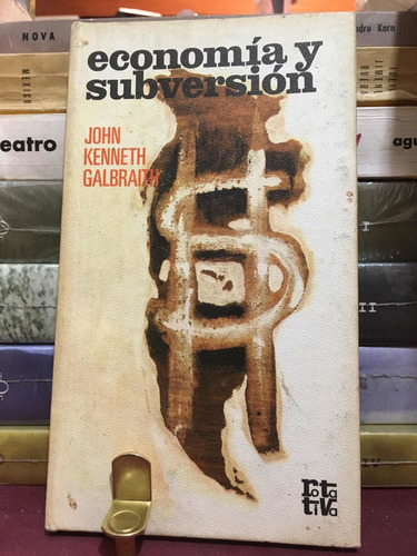 Economía Y Subversión:john Kenneth Galbraith (Usado)