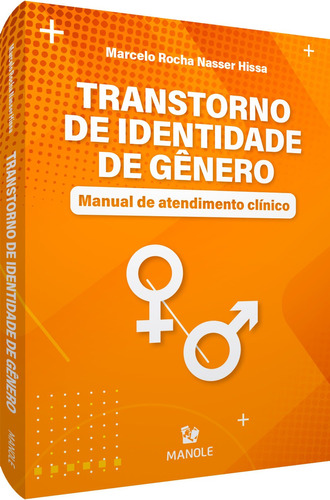 Transtorno De Identidade De Gênero, De Marcelo Rocha Nasser Hissa. Editora Manole Em Português