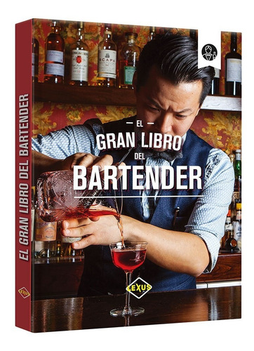 Imagen 1 de 4 de El Gran Libro Del Bartender (tapa Dura) / Lexus