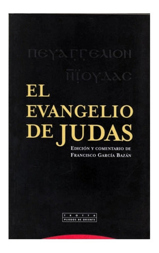 Evangelio De Judas El - Garcia Bazan Francis