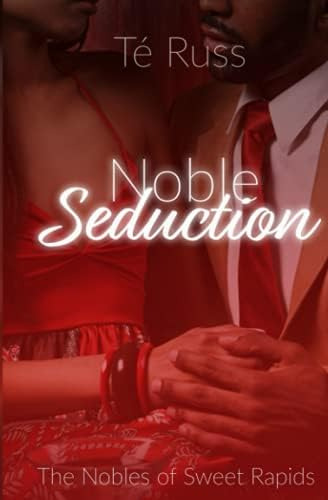 Libro:  Noble Seduction (the Nobles Of Sweet Rapids)