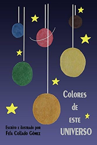 Libro: Colores De Este Universo (spanish Edition)