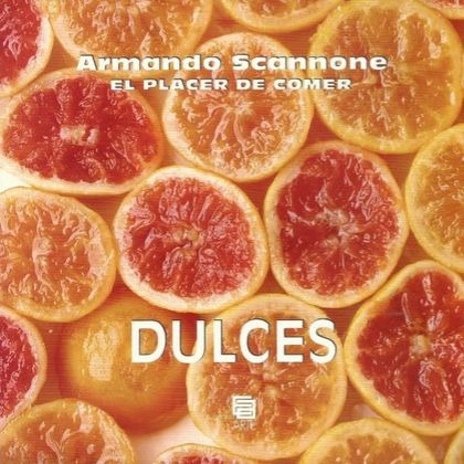 Dulces (recetario / Nuevo) Armando Scannone
