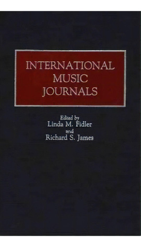 International Music Journals, De Linda M. Fidler. Editorial Abc Clio, Tapa Dura En Inglés