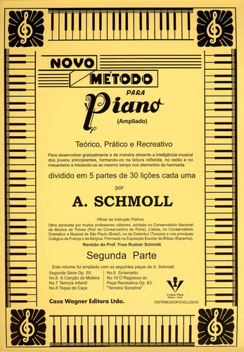 Novo método para Piano - 2ª parte: Teórico, prático e recreativo, de Schmoll, A.. Editora Irmãos Vitale Editores Ltda em português, 1996
