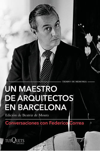 Un Maestro De Arquitectos En Barcelona - Correa  - *