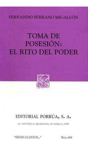 Toma De Posesion - El Rito Del Poder (658) - Serrano Magalló