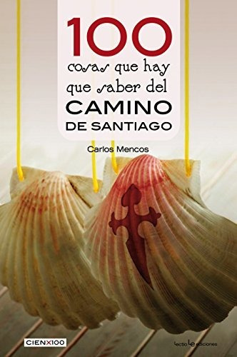 100 Cosas Que Hay Que Saber Del Camino De Santiago: 29 (cien