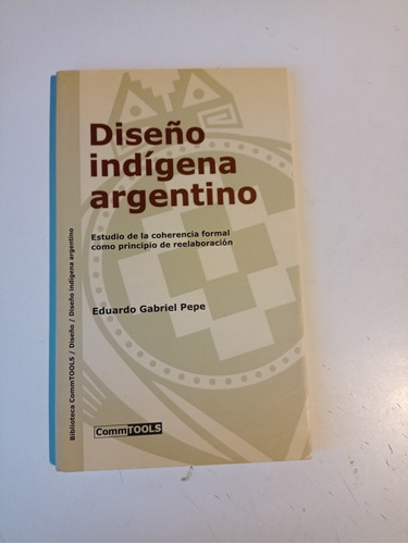 Diseño Indígena Argentino Eduardo Gabriel Pepe 