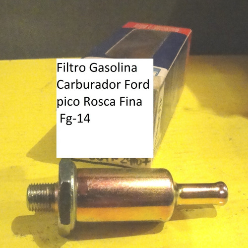 Filtro Gasolina Fg795 Ford Rosca Gruesa-picorosca Fina Fg-14