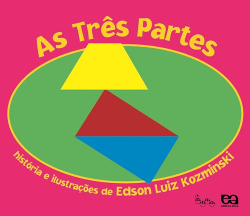 As três partes, de Kozminski, Edson Luiz. Série Lagarta pintada Editora Somos Sistema de Ensino em português, 2009