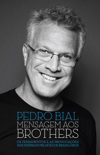 Mensagem aos brothers, de Bial, Pedro. Casa dos Livros Editora Ltda, capa mole em português, 2014