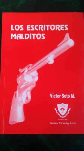  Los Escritores Malditos  Por Víctor Soto M. Univ. De Valpo-