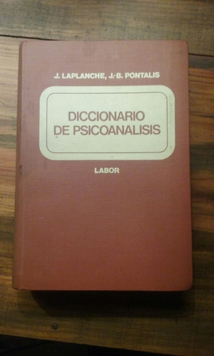 Diccionario De Psicoanalisis. Laplanche Pontalis