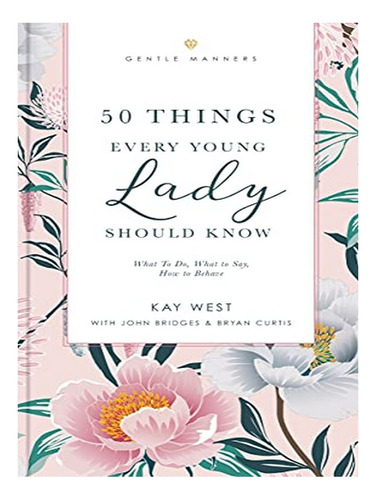 50 Things Every Young Lady Should Know Revised And   E. Eb18