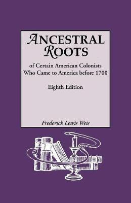 Libro Ancestral Roots Of Certain American Colonists Who C...