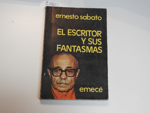 El Escritor Y Sus Fantasmas - Ernesto Sabato - L660