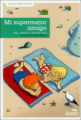 Mi Supermejor Amigo, De Mï¿½li Marlo Y Savine Pied. 8492702695, Vol. 1. Editorial Editorial Promolibro, Tapa Blanda, Edición 2011 En Español, 2011