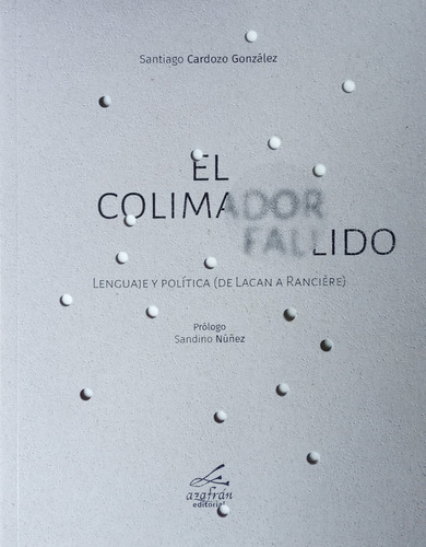 El Colimador Fallido Lenguaje Y Política De Lacan A Ranciére