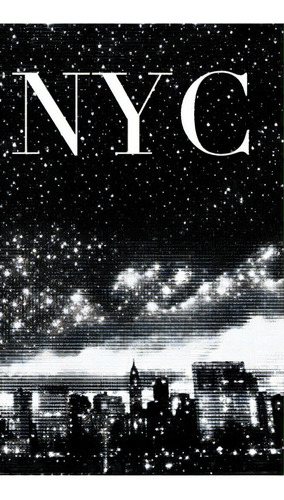 Iconic Manhattan Night Skyline Writing Journal: New York City Writing Drawing Journal, De Huhn, Michael. Editorial Blurb Inc, Tapa Blanda En Inglés
