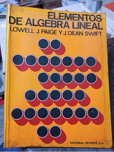 Elementos De Álgebra Lineal - Paige Reverté