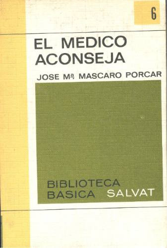 El Médico Aconseja - Mosé María Mascaro Porcar.