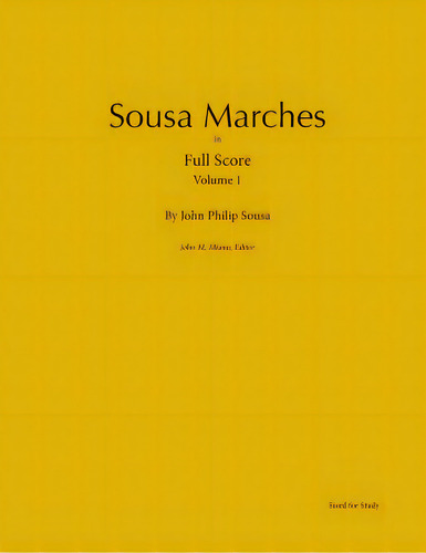 Sousa Marches In Full Score: Volume 1, De Miano, John M.. Editorial Colosseum Builders, Tapa Blanda En Inglés