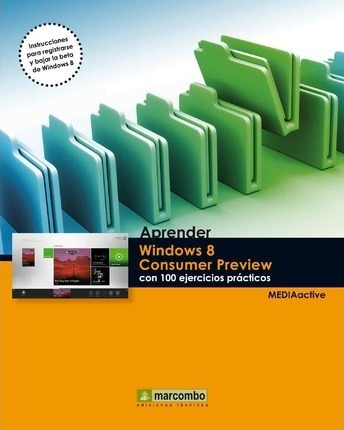 Aprender Windows 8 Consumer Preview Con 100 Ejercicios Práct
