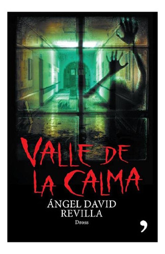 Libro : Valle De La Calma - Angel David Revilla (dross)