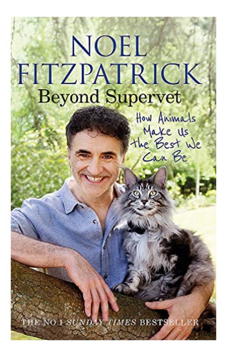 Beyond Supervet: How Animals Make Us The Best We Can B. Eb01