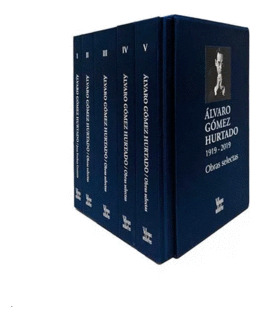 Libro Alvaro Gomez Hurtado 1919 -2019 Obras Selectas