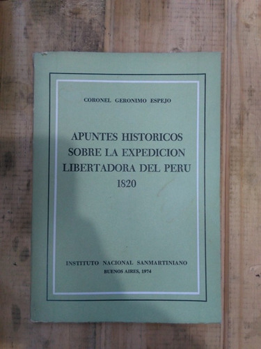 Apuntes Históricos Sobre La Expedición Libertadora Del Perú.