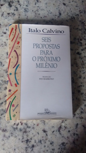 Livro Seis Propostas Para O Proximo Milenio Italo Calvino