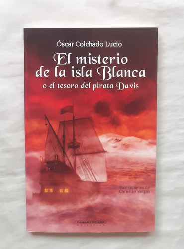 El Misterio De La Isla Blanca Oscar Colchado Lucio Original