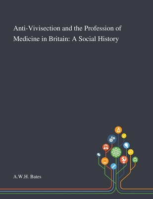 Libro Anti-vivisection And The Profession Of Medicine In ...