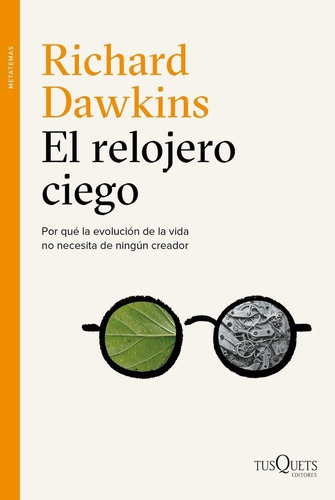 El Relojero Ciego, De Dawkins, Richard. Editorial Tusquets Editores S.a., Tapa Blanda En Español