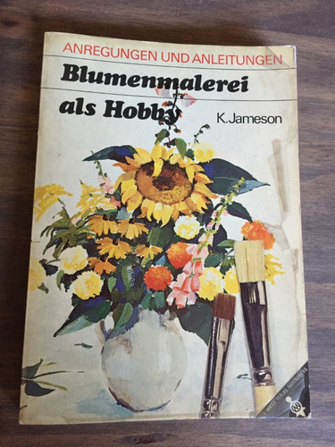 Libro Blumenmalerei Als Hobby - K. Jameson - Oferta