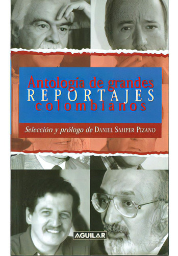 Antología De Grandes Reportajes Colombianos, De Varios Autores. Serie 9588061658, Vol. 1. Editorial Penguin Random House, Tapa Blanda, Edición 2001 En Español, 2001