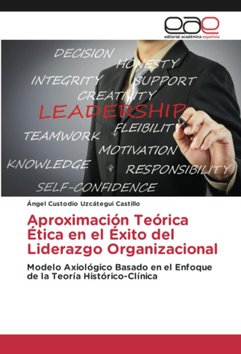 Libro: Aproximación Teórica Ética Éxito Del Liderazgo