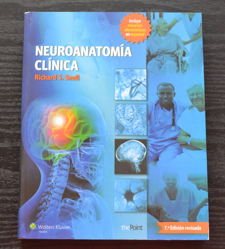 Neuroanatomía Clínica  (richard S. Snell, 7 Edición)