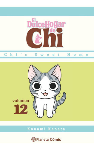 Dulce Hogar De Chi Nã⺠12/12, De Kanata, Konami. Editorial Planeta Cómic, Tapa Blanda En Español