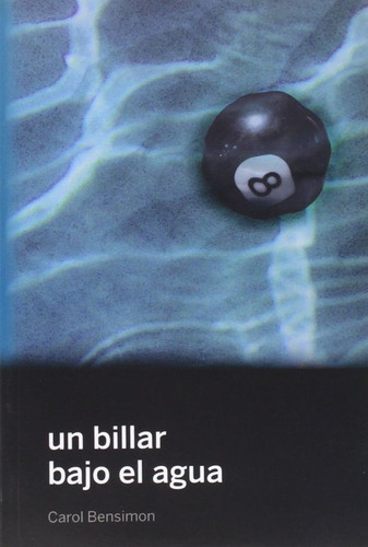 Un Billar Bajo El Agua, De Bensimon, Carol. Editorial Con Tinta Me Tienes, Tapa Blanda, Edición 1.0 En Español, 2016