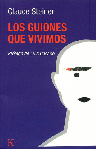 Libro: Los Guiones Que Vivimos: Análisis Transaccional Lo