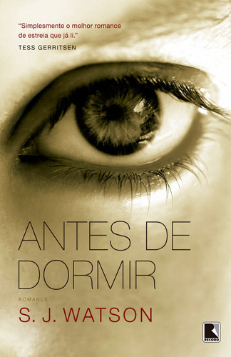 Antes De Dormir, De S. J. Watson. Editora Record, Capa Mole Em Português, 2021