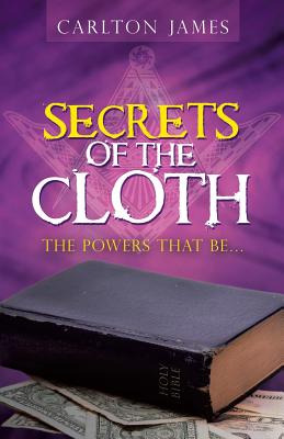 Libro Secrets Of The Cloth: The Powers That Be... - James...