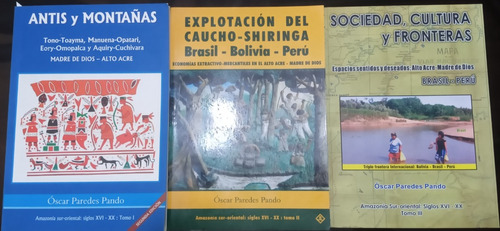 Explotación Del Caucho Alto Acre Madre De Dios Oscar Paredes