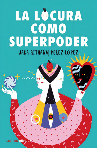 La Locura Como Superpoder