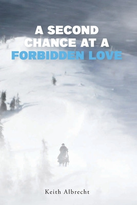 Libro A Second Chance At A Forbidden Love - Albrecht, Keith