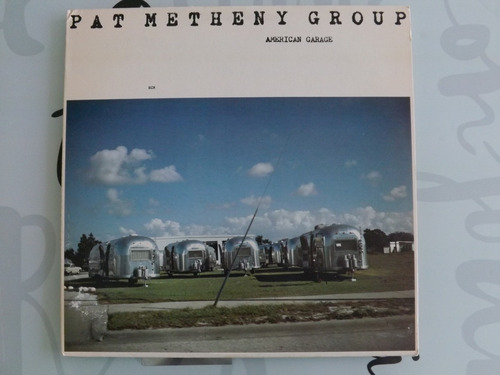 Pat Metheny Group - American Garage (*) Sonica Discos